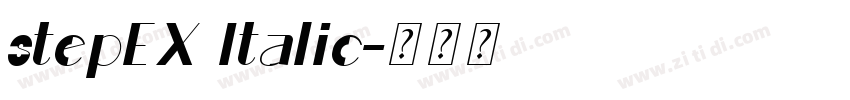 stepEX Italic字体转换 stepEX Italic字体转换
